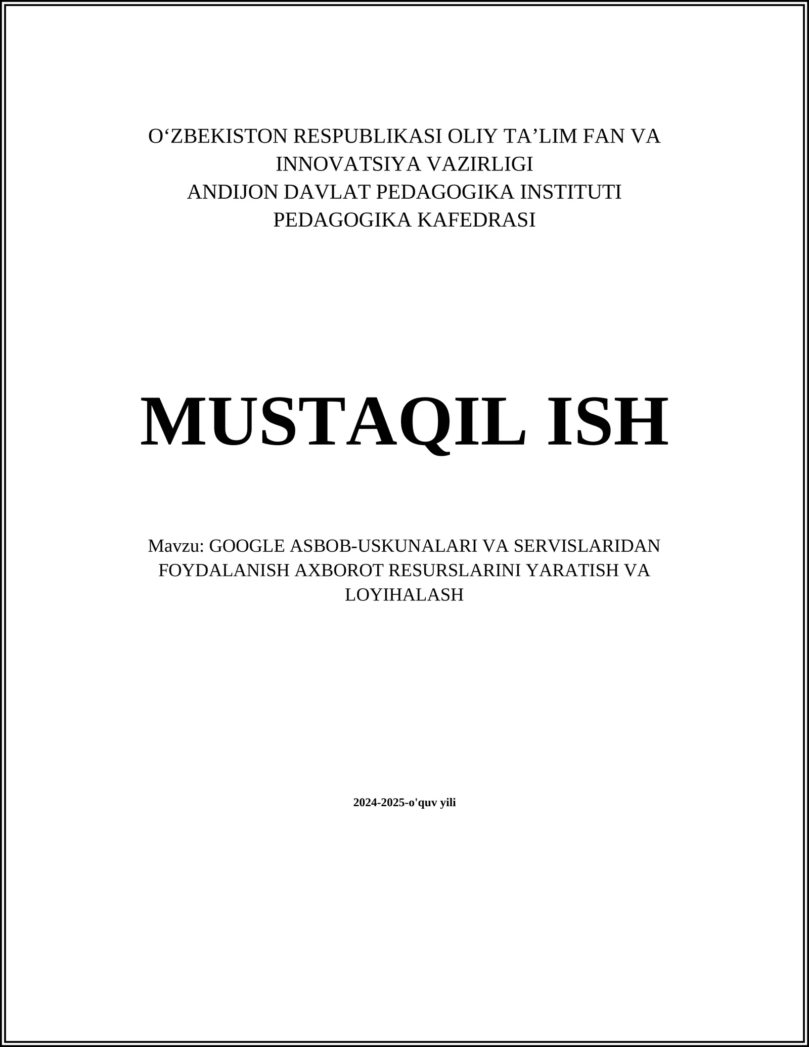 GOOGLE ASBOB-USKUNALARI VA SERVISLARIDAN FOYDALANISH AXBOROT RESURSLARINI YARATISH VA LOYIHALASH