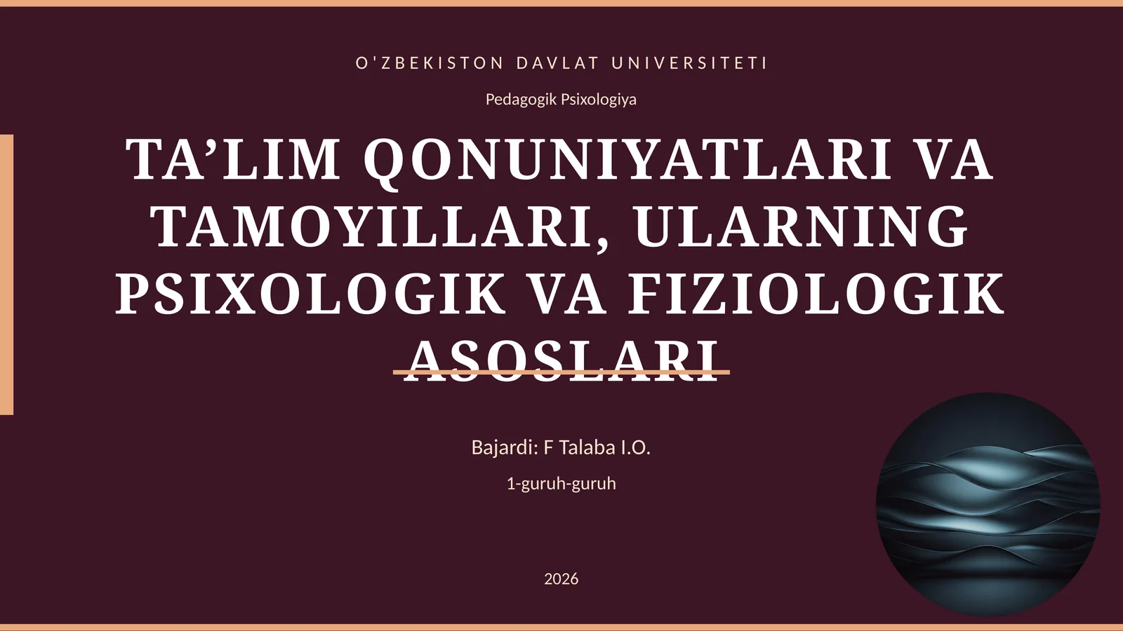 TA’LIM QONUNIYATLARI VA TAMOYILLARI, ULARNING PSIXOLOGIK VA FIZIOLOGIK ASOSLARI