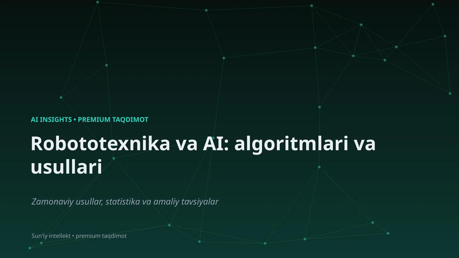 Robototexnika va AI: algoritmlari va usullari
