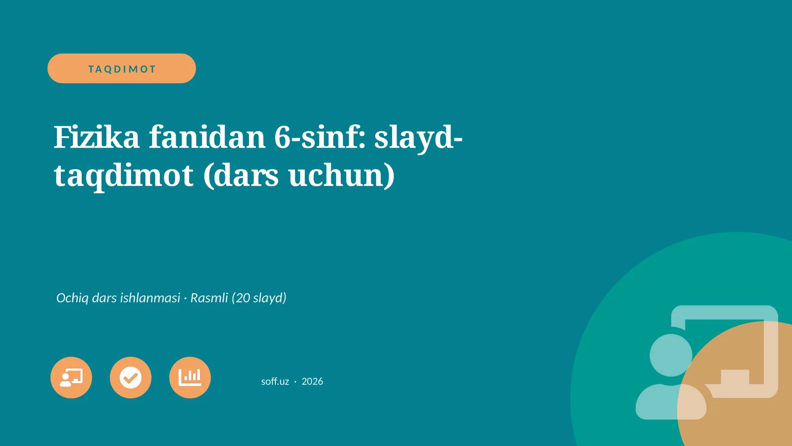 Fizika fanidan 6-sinf: slayd-taqdimot (dars uchun)