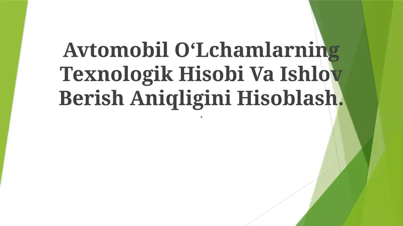 Avtomobil OʻLchamlarning Texnologik Hisobi Va Ishlov Berish Aniqligini Hisoblash
