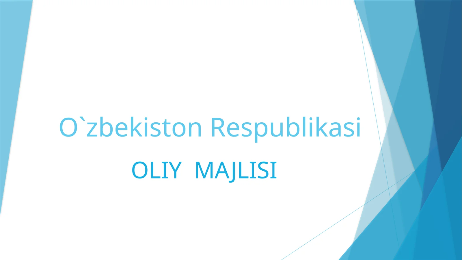 O`zbekiston Respublikasi Oliy Majlisining shakllanishi
