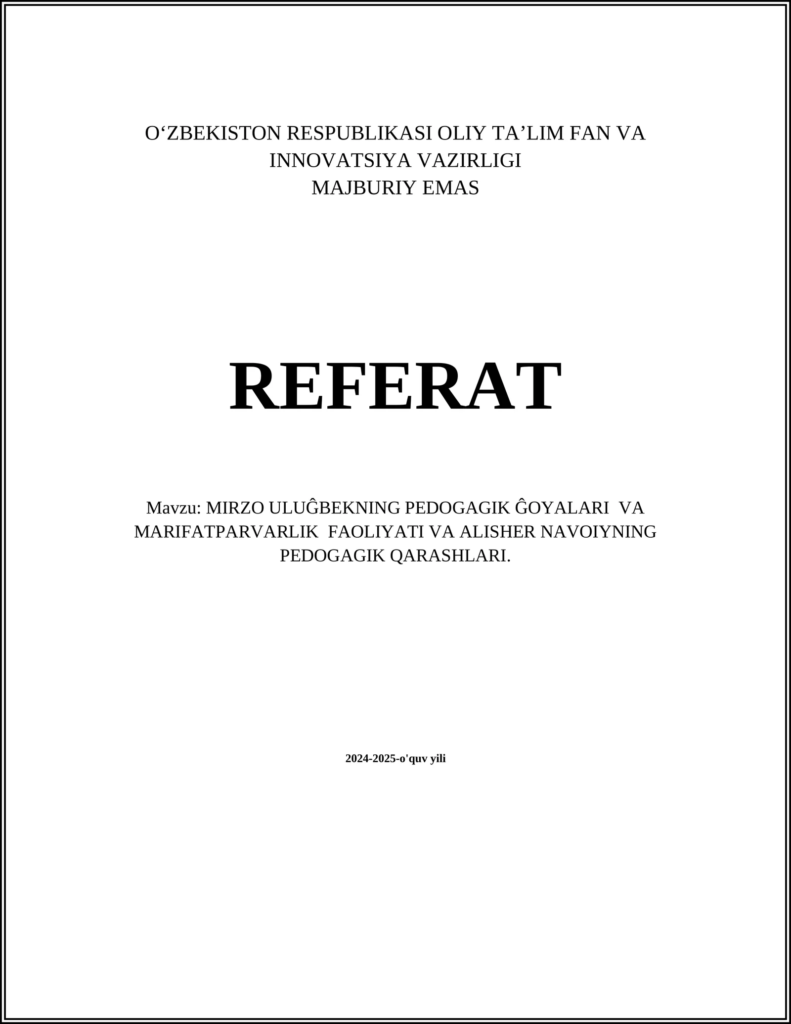MIRZO ULUĜBEKNING PEDOGAGIK ĜOYALARI VA MARIFATPARVARLIK FAOLIYATI VA ALISHER NAVOIYNING PEDOGAGIK QARASHLARI
