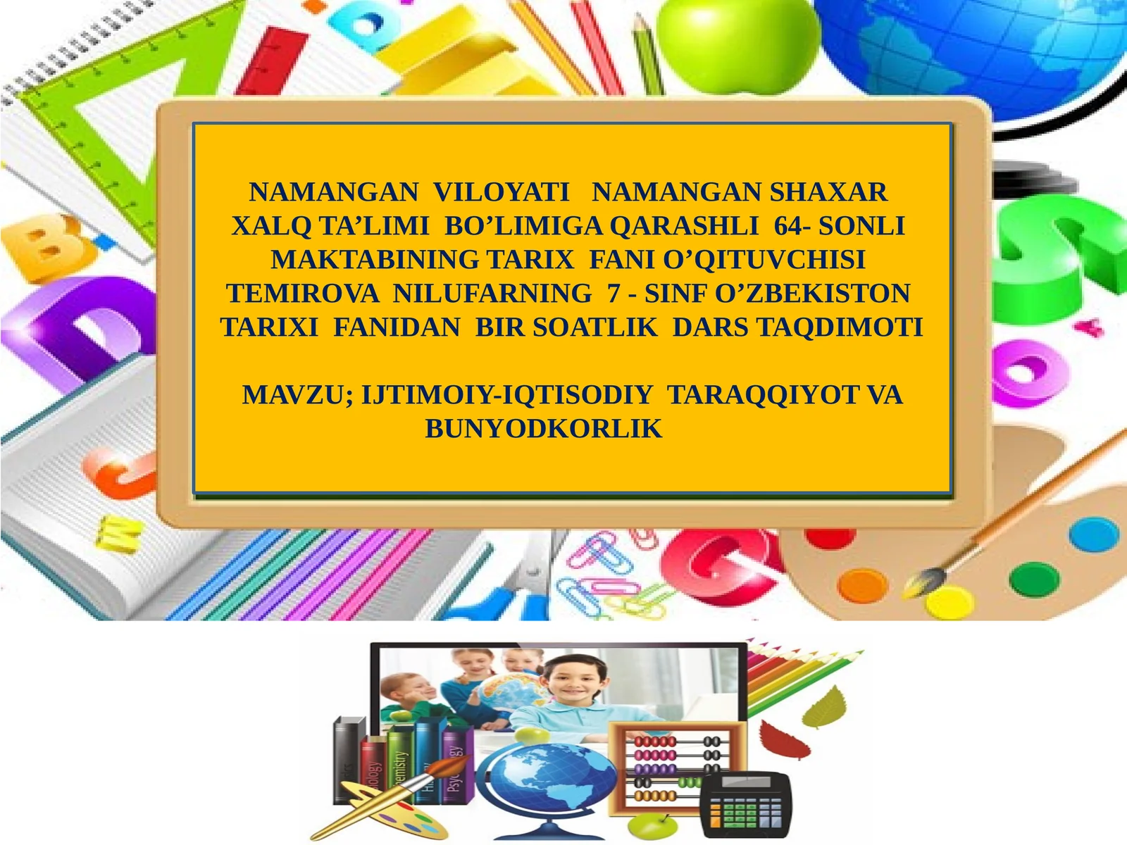 7- SINF O’ZBEKISTON TARIXI FANIDAN BIR SOATLIK DARS TAQDIMOTI