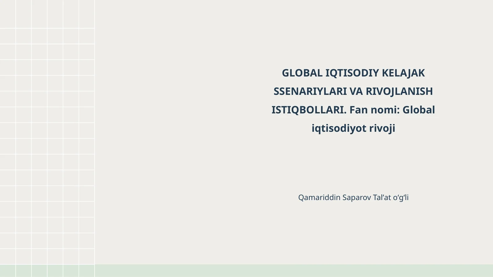 GLOBAL IQTISODIY KELAJAK SSENARIYLARI VA RIVOJLANISH ISTIQBOLLARI