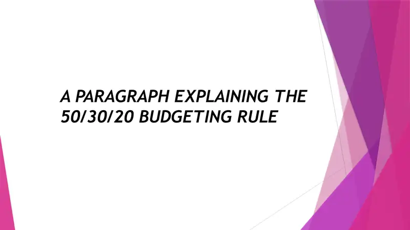 A PARAGRAPH EXPLAINING THE 50/30/20 BUDGETING RULE