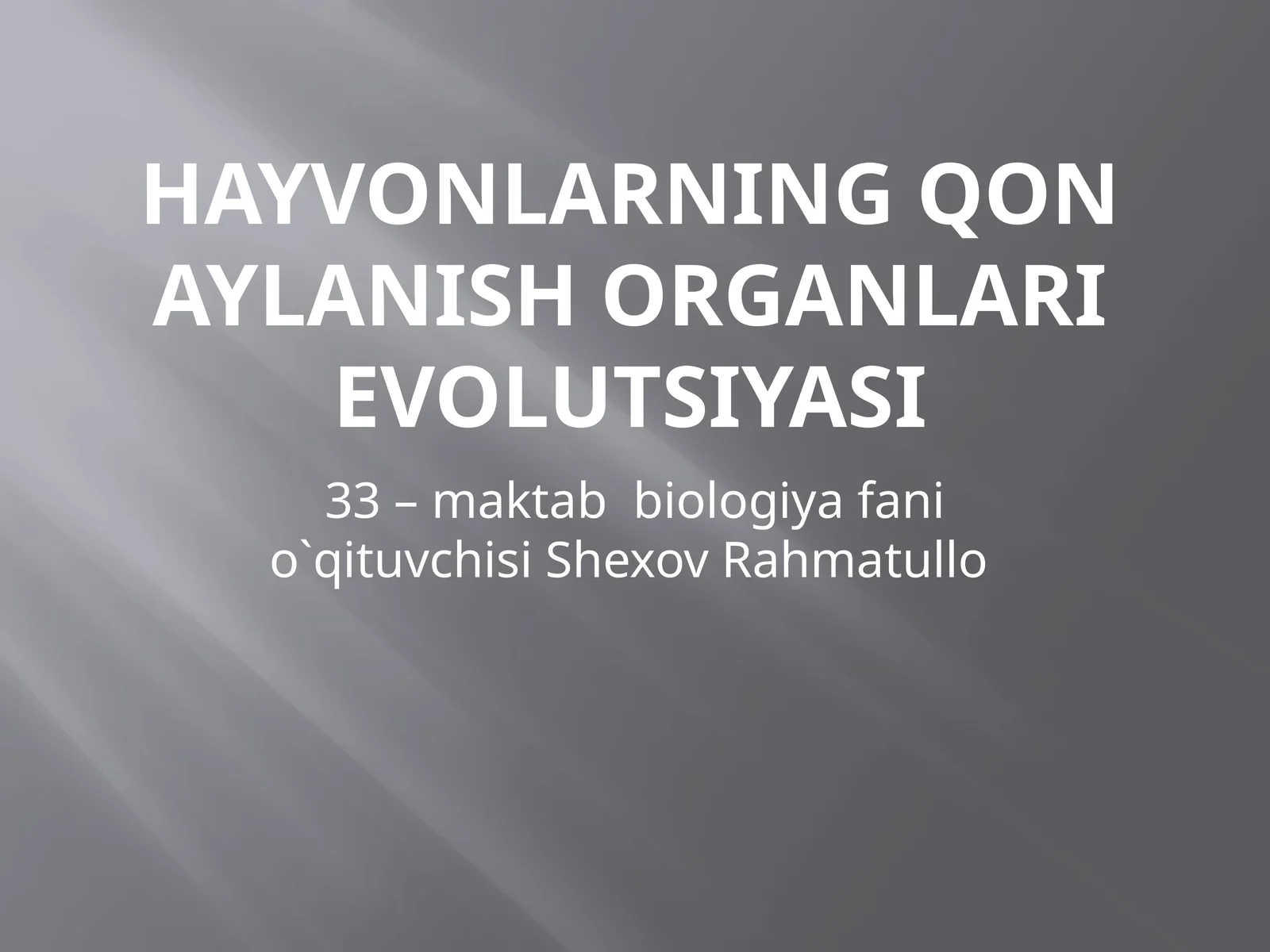 HAYVONLARNING QON AYLANISH ORGANLARIEVOLUTSIYASI