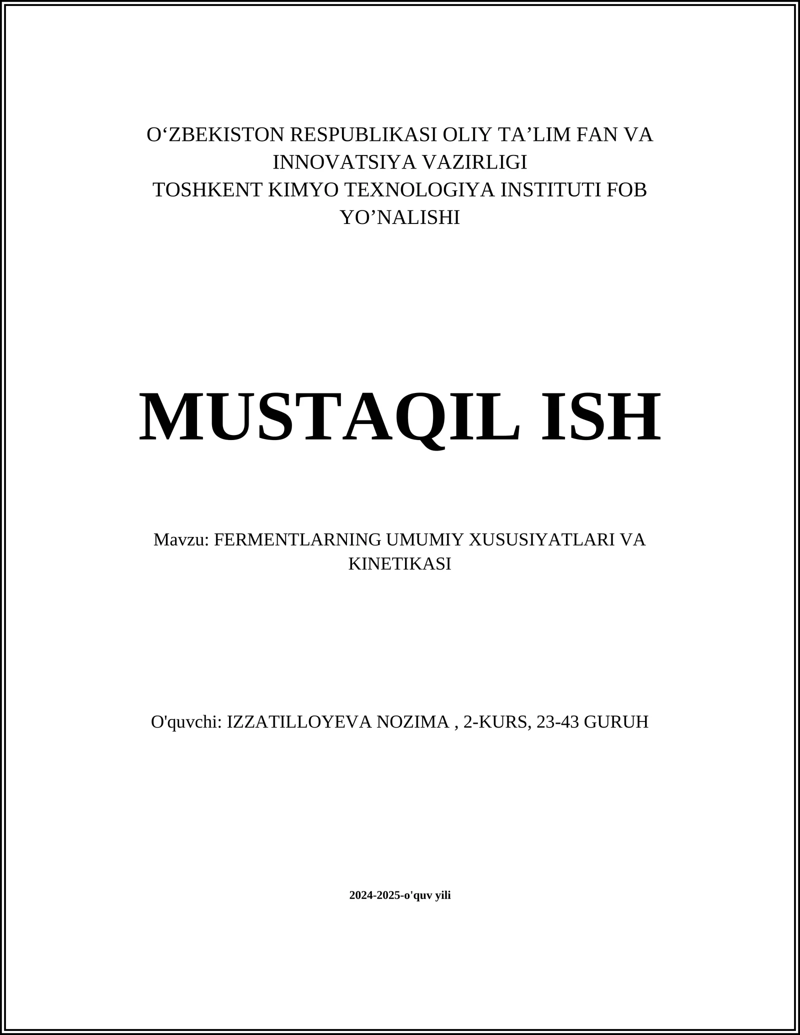 FERMENTLARNING UMUMIY XUSUSIYATLARI VA KINETIKASI