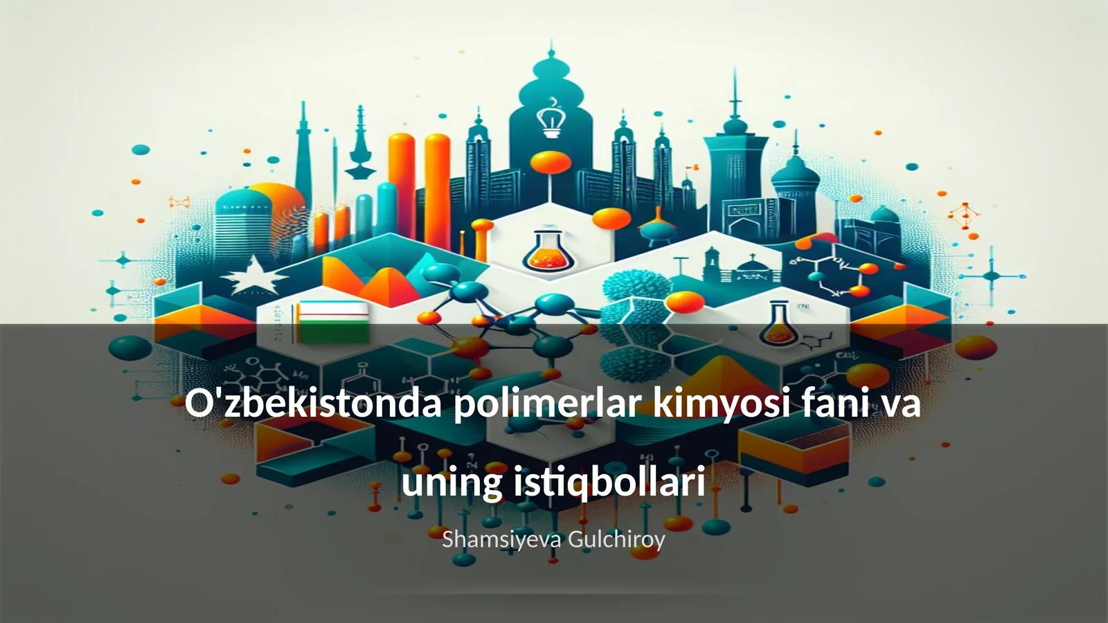 Polimerlar kimyosi fani va uning istiqbollari
