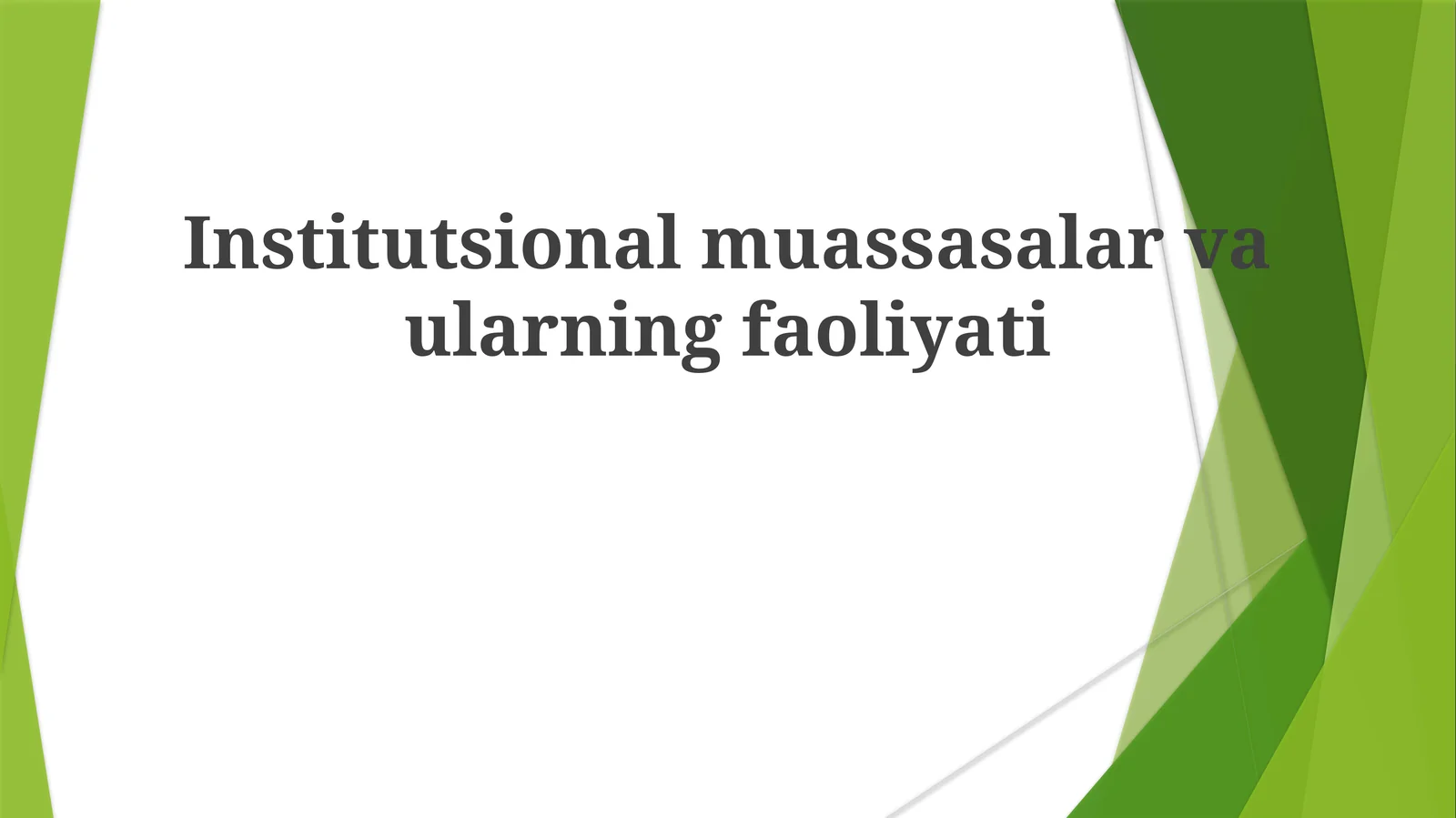 Institutsional muassasalar va ularning faoliyati