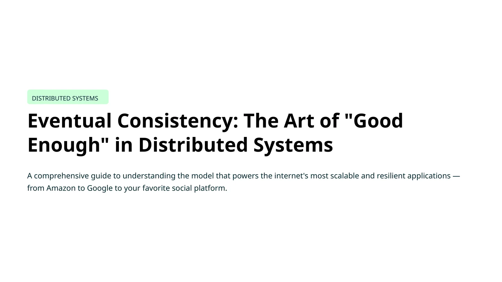 Eventual Consistency: The Art of "Good Enough" in Distributed Systems