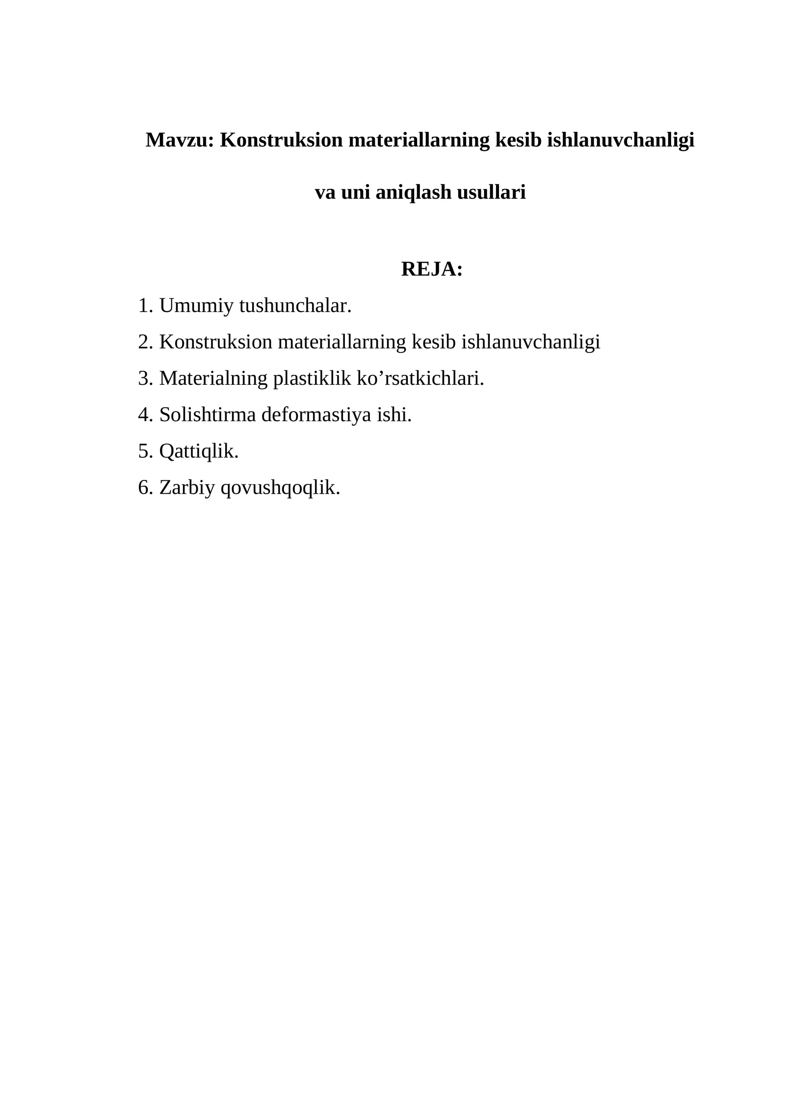 Konstruksion materiallarning kesib ishlanuvchanligi va uni aniqlash usullari