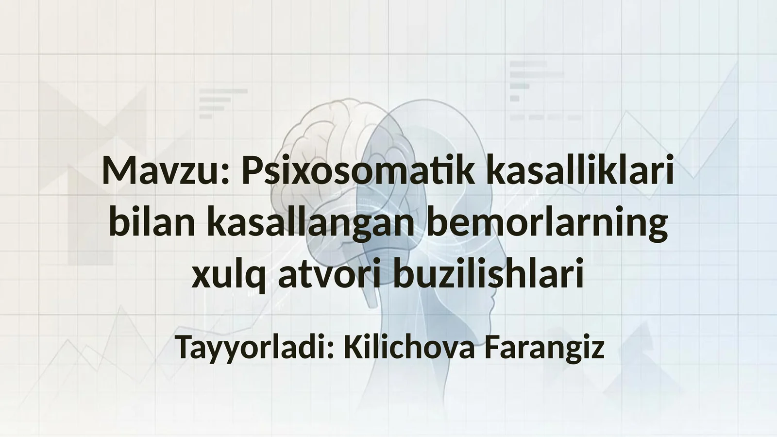 Psixosomatikkasalliklari bilan kasallangan bemorlarningxulqatvori buzilishlari