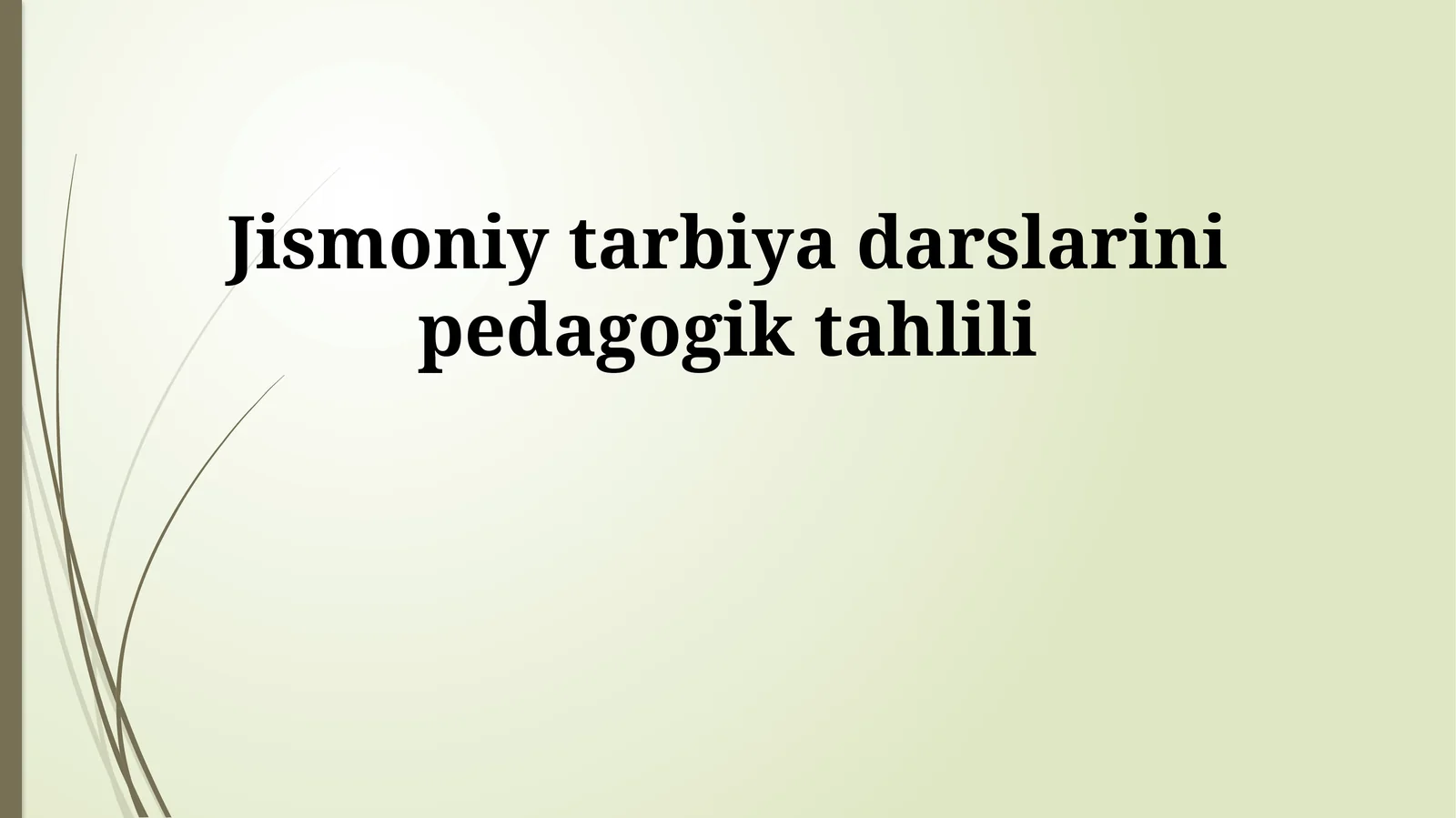 Jismoniy tarbiya darslarini pedagogik tahlili