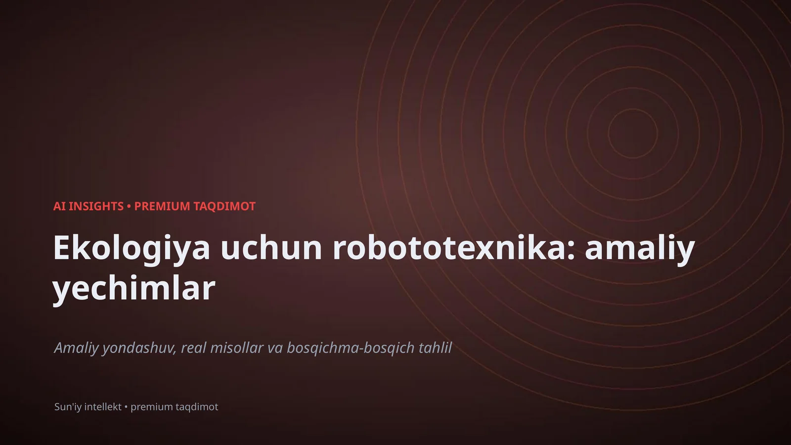 Ekologiya uchun robototexnika: amaliy yechimlar