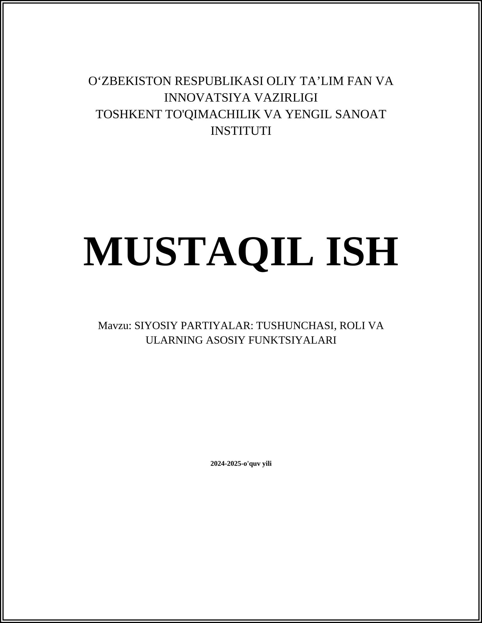 MUSTAQIL ISH Mavzu: SIYOSIY PARTIYALAR: TUSHUNCHASI, ROLI VA ULARNING ASOSIY FUNKTSIYALARI