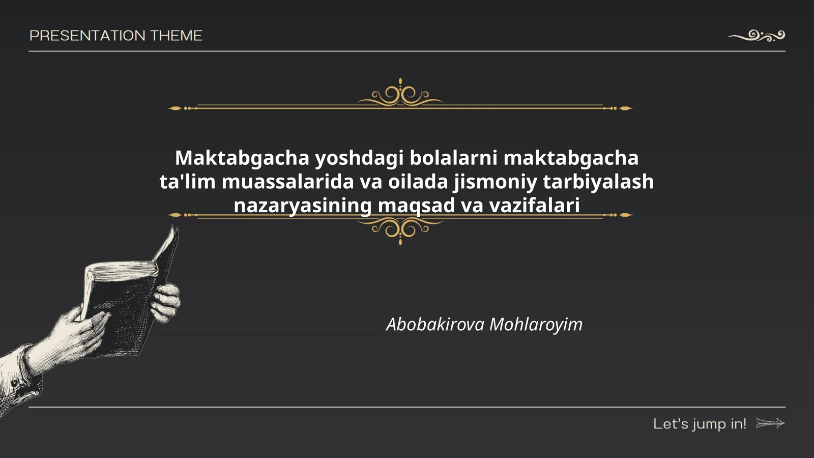 Maktabgacha yoshdagi bolalarni maktabgacha ta'lim muassasalarida va oilada jismoniy tarbiyalash nazaryasining maqsad va vazifalari