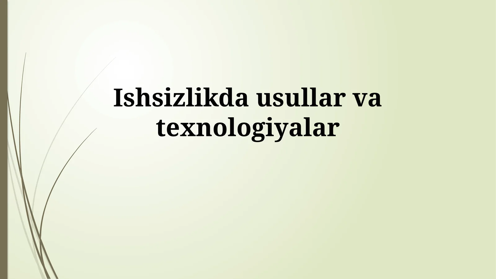 Ishsizlikda usullar va texnologiyalar