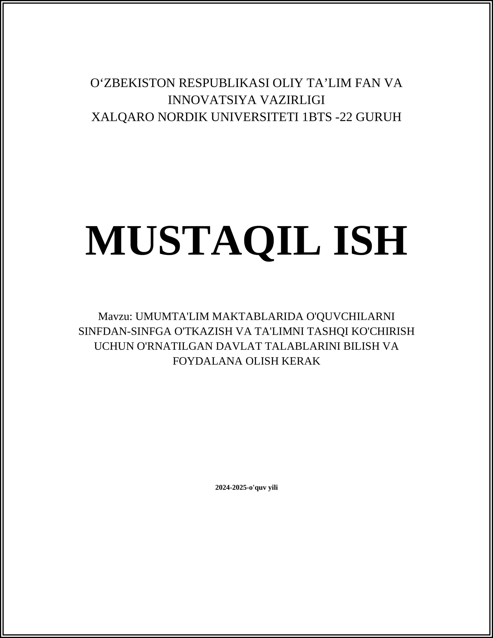 UMUMTA'LIM MAKTABLARIDA O'QUVCHILARNI SINFDAN-SINFGA O'TKAZISH VA TA'LIMNI TASHQI KO'CHIRISH UCHUN O'RNATILGAN DAVLAT TALABLARINI BILISH VA FOYDALANA OLISH KERAK