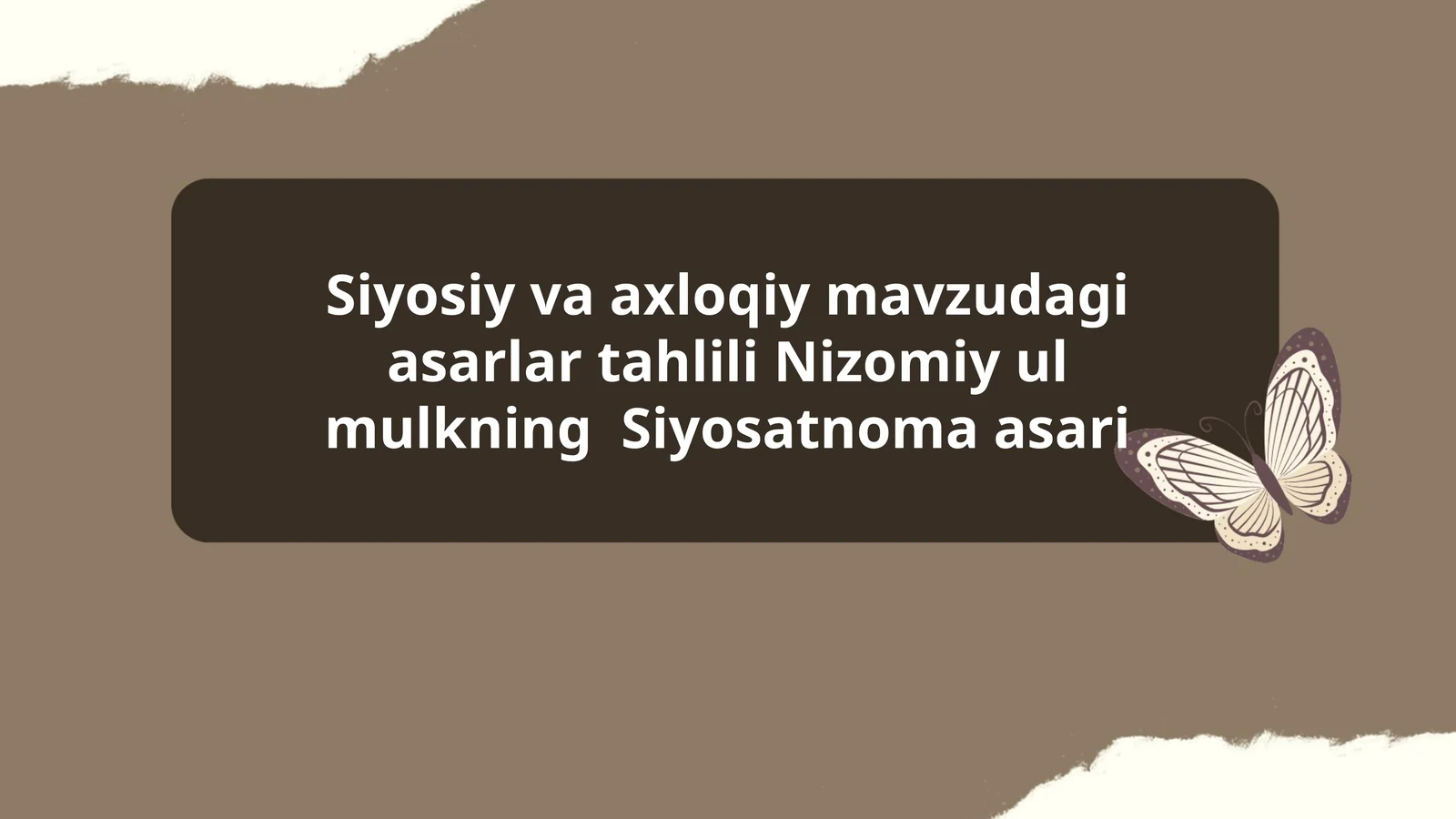 Siyosiy va axloqiy mavzudagi asarlar tahlili Nizomiy ul mulkning "Siyosatnoma" asari