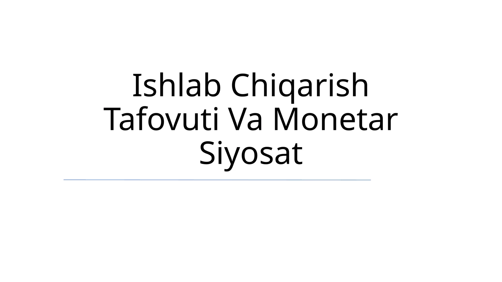 Ishlab Chiqarish Tafovuti Va Monetar Siyosat