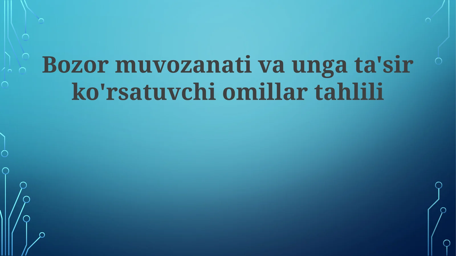 Bozor muvozanatiga ta'sir etuvchi omillar