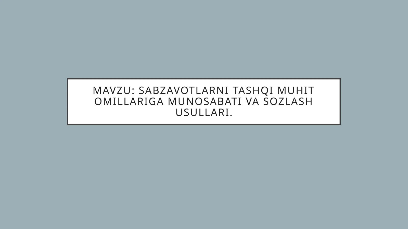 Sabzavotlarnitashqimuhitomillarigamunosabativasozlashusullari