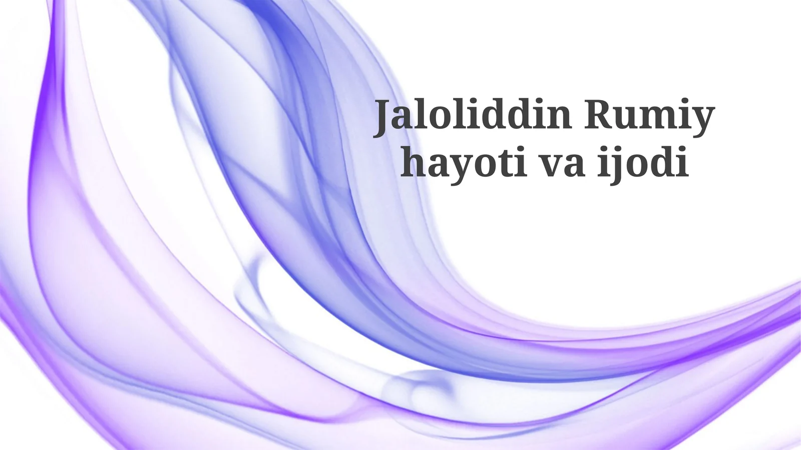 Jaloliddin Rumiy hayoti va ijodi