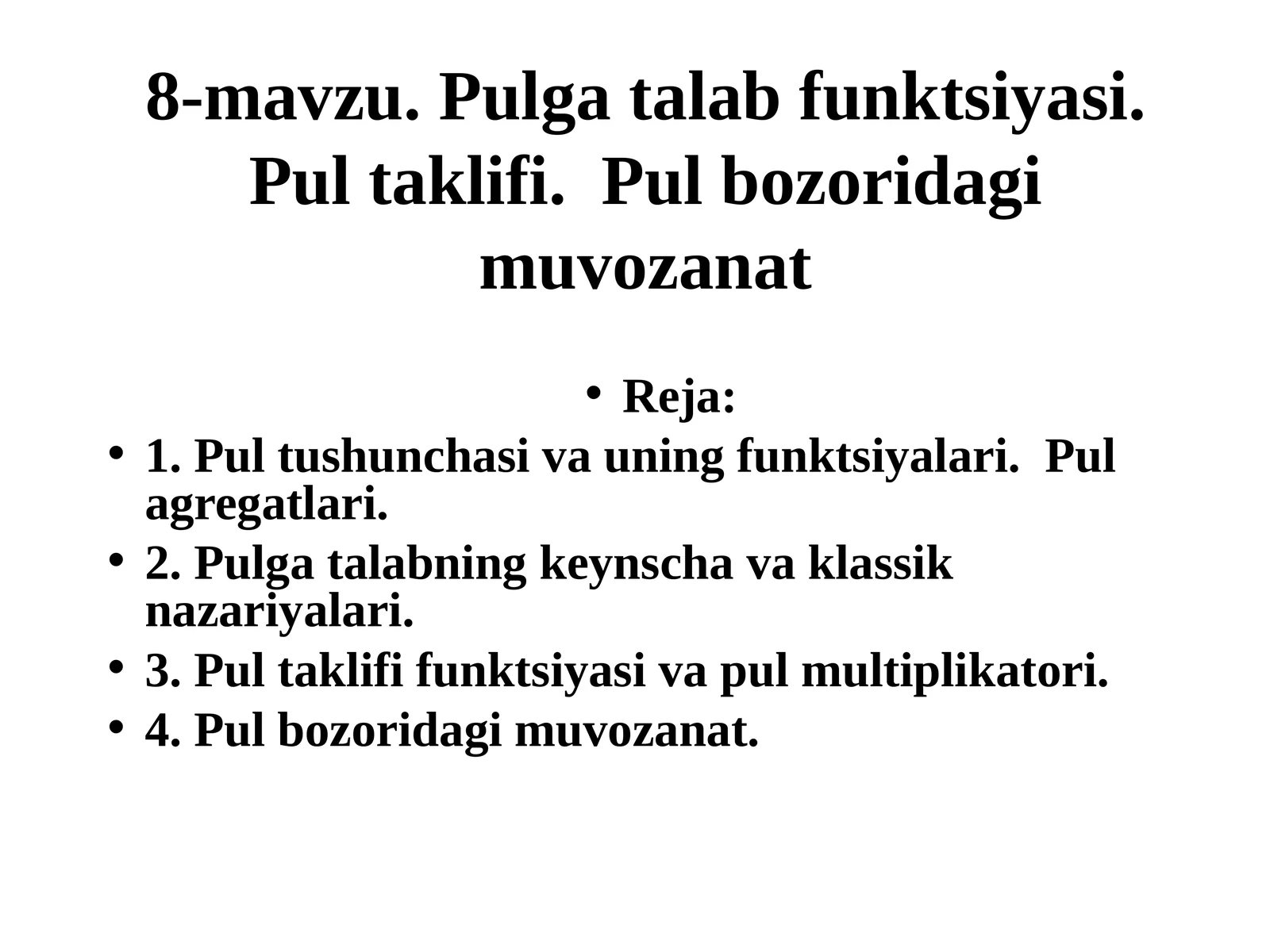 8-mavzu. Pulga talab funktsiyasi.Pultaklifi.Pulbozoridagimuvozanat
