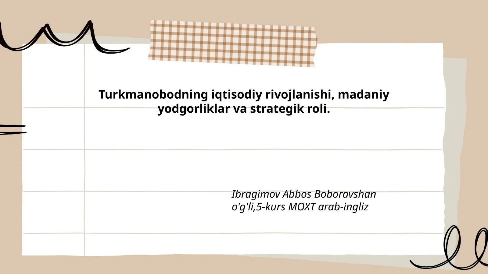 Turkmanobodning iqtisodiy rivojlanishi, madaniy yodgorliklar va strategik roli