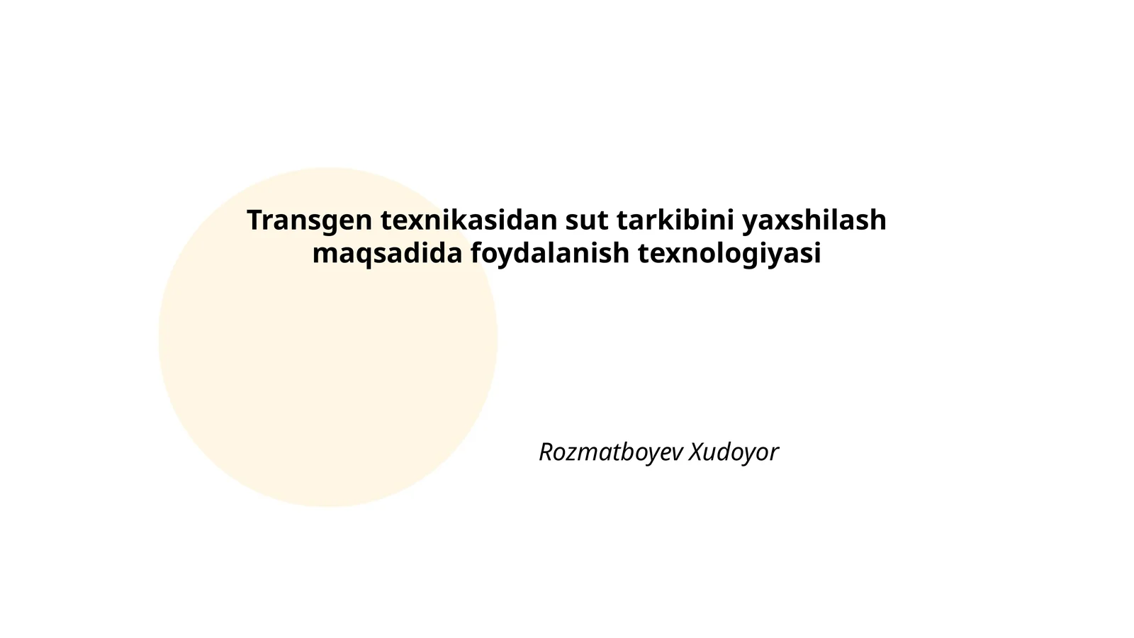 Transgen texnikasidan sut tarkibini yaxshilash maqsadida foydalanish texnologiyasi