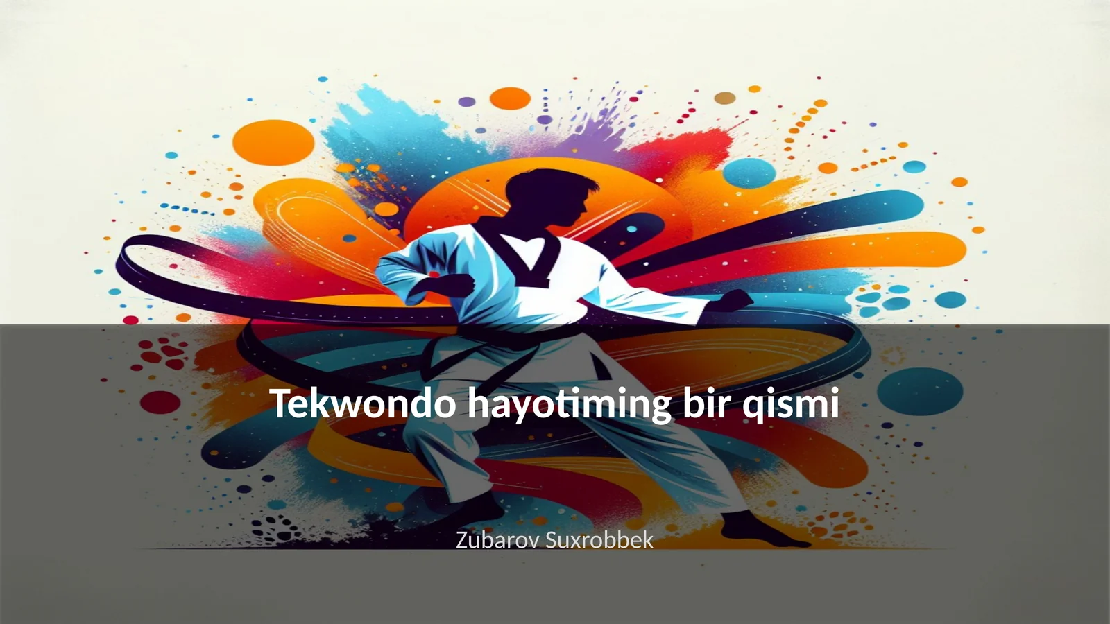 Tekwondo hayotiming bir qismi