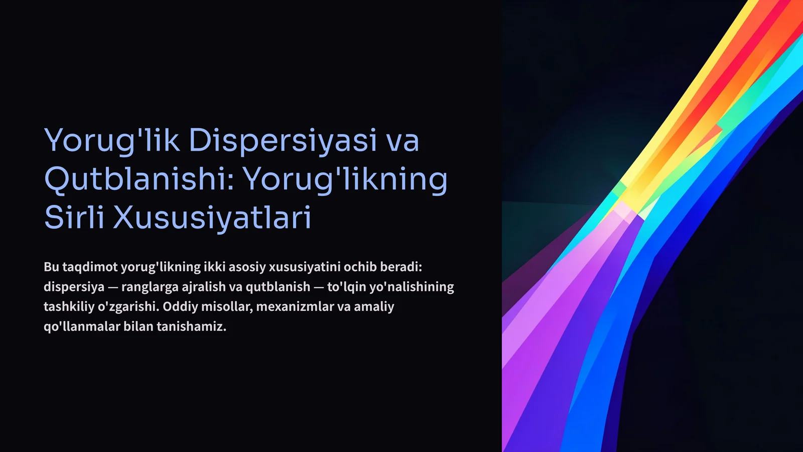 Yorug'lik Dispersiyasi va Qutblanishi: Yorug'likning Sirli Xususiyatlari