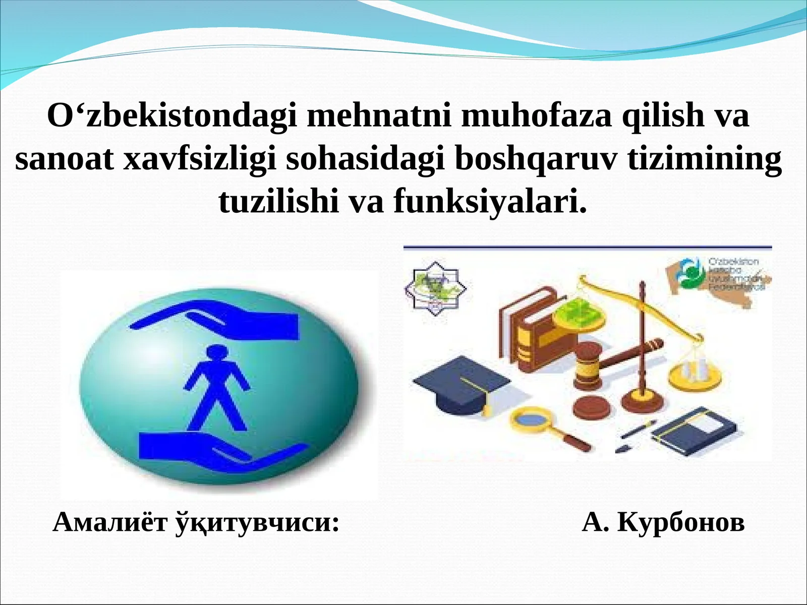 O‘zbekistondagimehnatnimuhofazaqilishvasanoatxavfsizligi sohasidagiboshqaruvtiziminingtuzilishivafunksiyalari