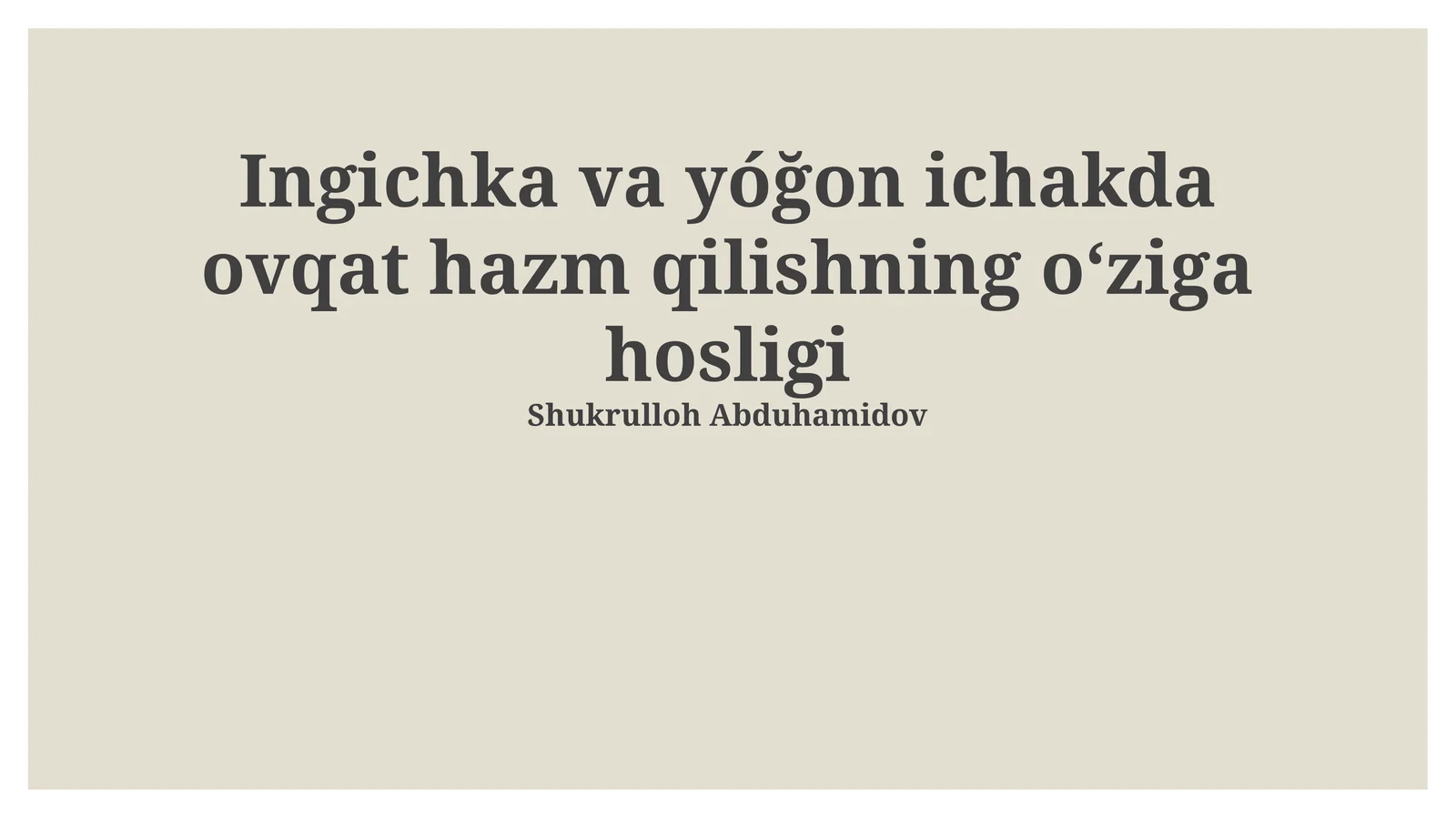 Ingichka va yóğon ichakda ovqat hazm qilishning oʻziga hosligi