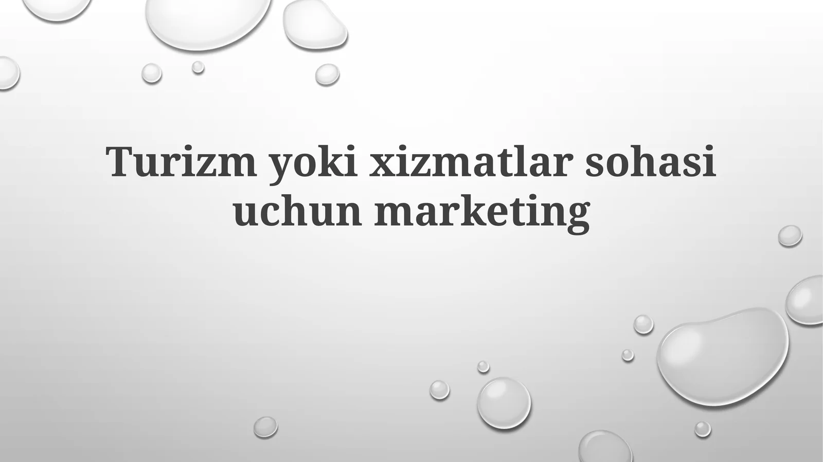 Turizm va xizmat ko'rsatishda marketing asoslari