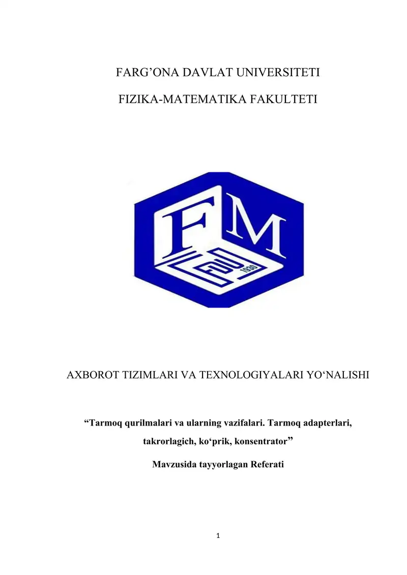 Tarmoq qurilmalari va ularning vazifalari. Tarmoq adapterlari, takrorlagich, ko‘prik, konsentrator