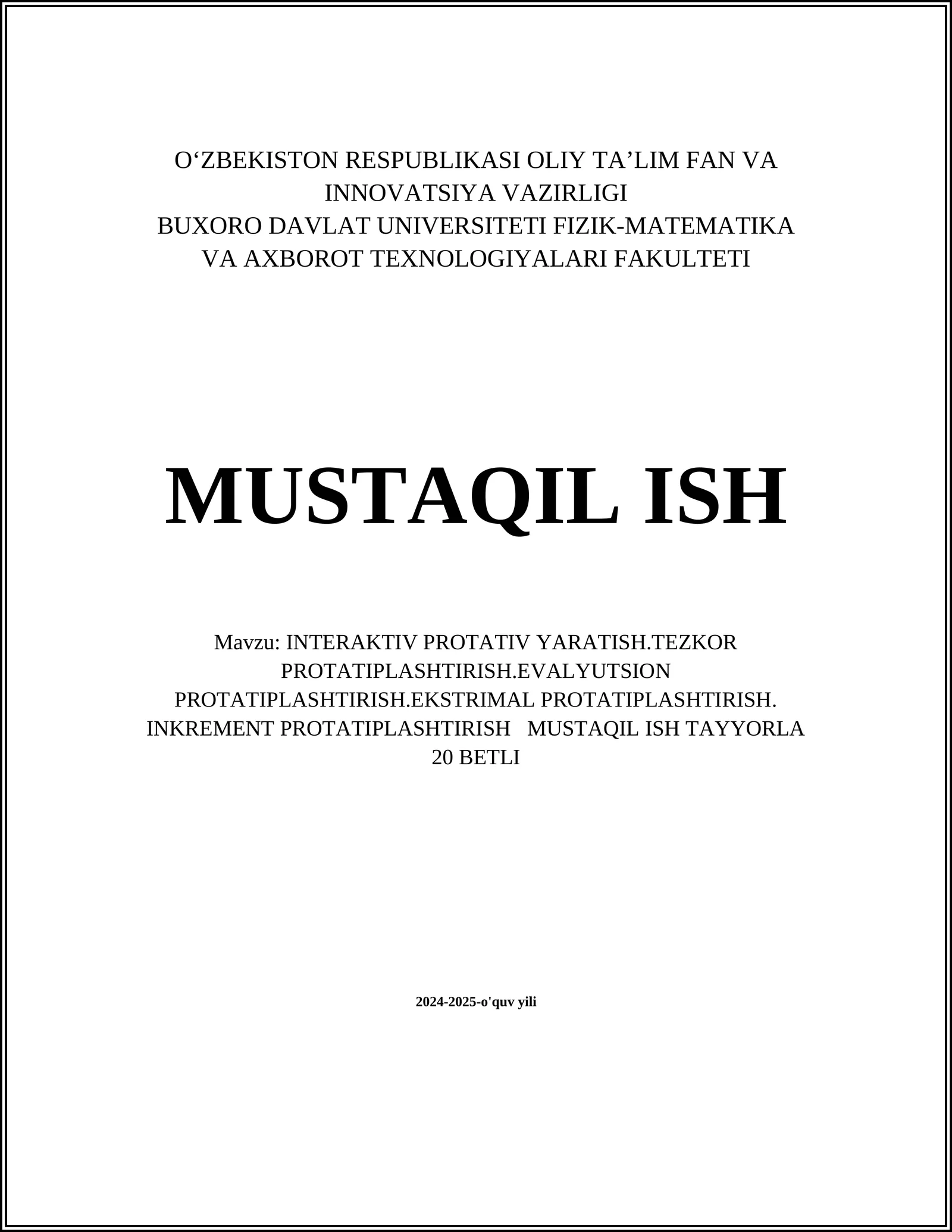 INTERAKTIV PROTATIV YARATISH.TEZKOR PROTATIPLASHTIRISH.EVALYUTSION PROTATIPLASHTIRISH.EKSTRIMAL PROTATIPLASHTIRISH. INKREMENT PROTATIPLASHTIRISH MUSTAQIL ISH