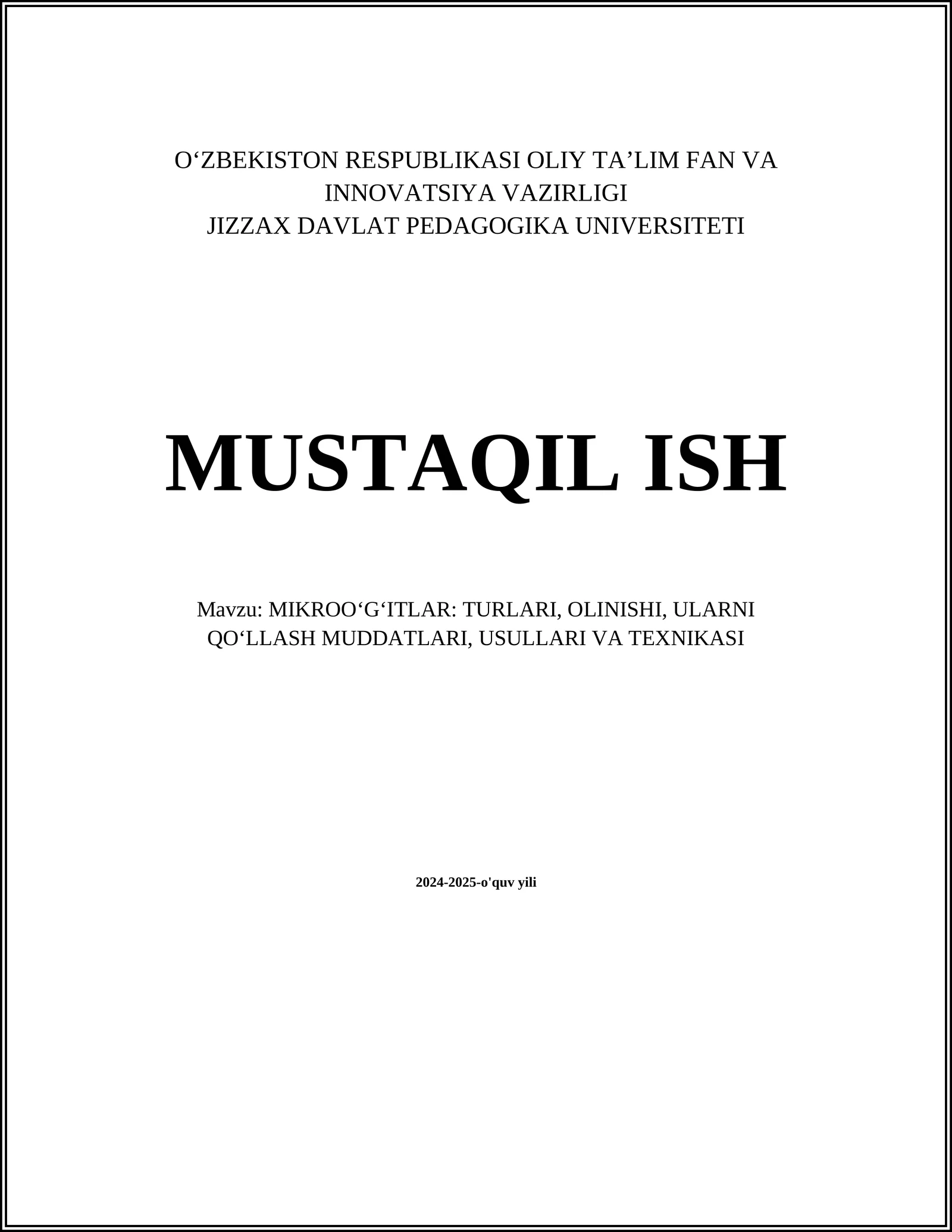 MIKROOʻGʻITLAR: TURLARI, OLINISHI, ULARNI QOʻLLASH MUDDATLARI, USULLARI VA TEXNIKASI