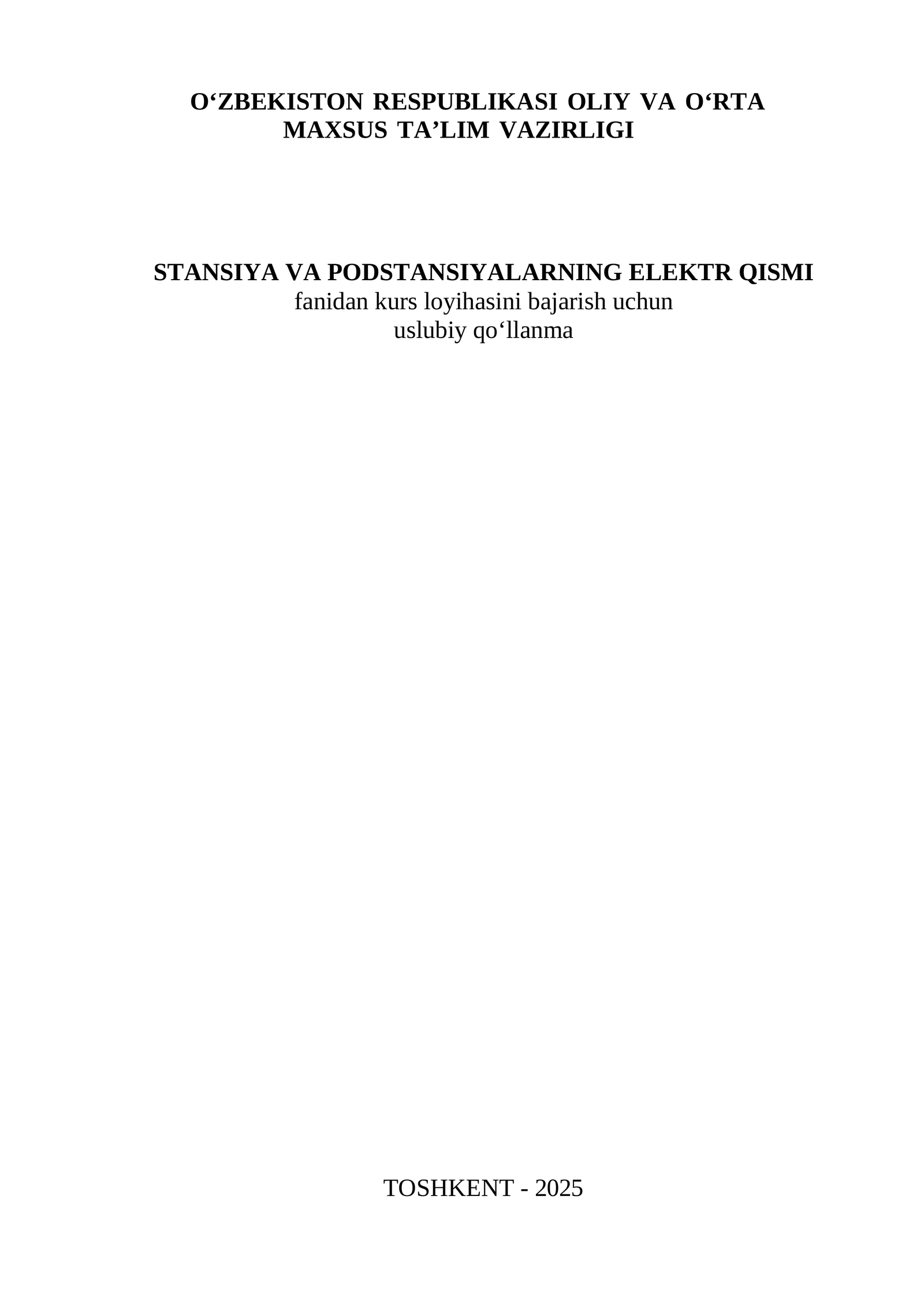 STANSIYA VA PODSTANSIYALARNING ELEKTR QISMI FANIDAN USLUBIY QO'LLANMA