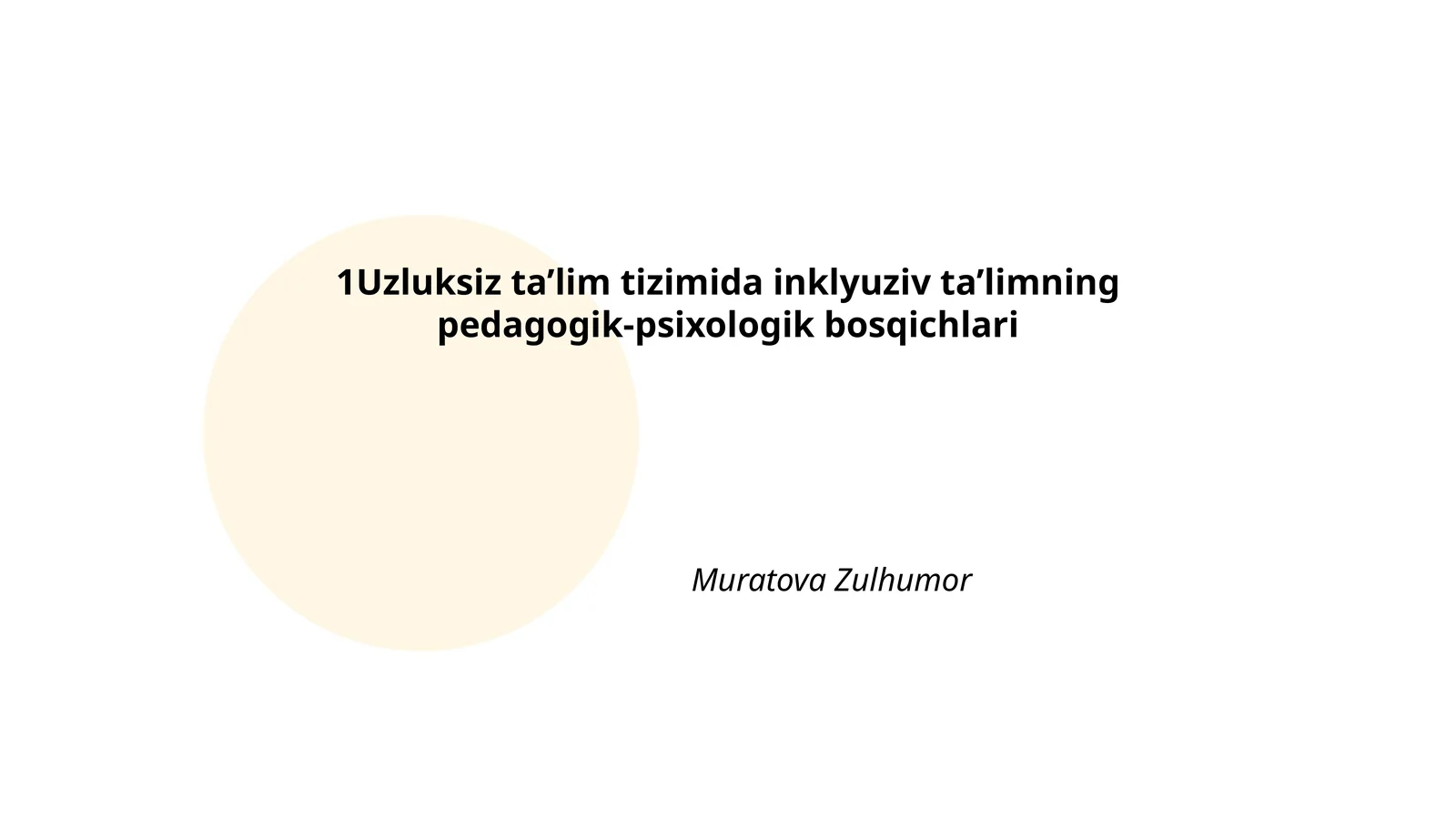 Uzluksiz ta’lim tizimida inklyuziv ta’limning pedagogik-psixologik bosqichlari
