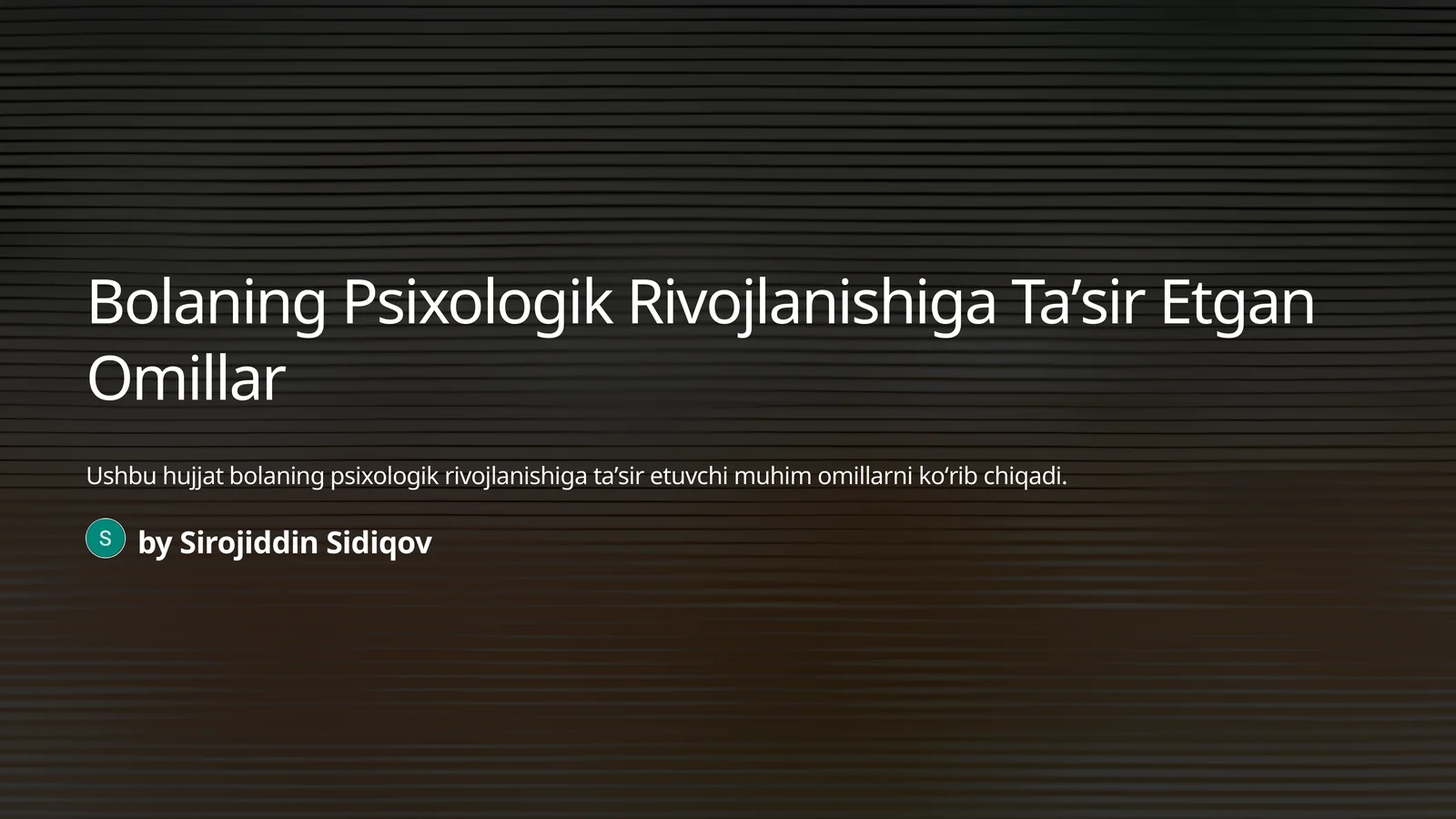 Bolaning Psixologik Rivojlanishiga Taʼsir Etgan Omillar