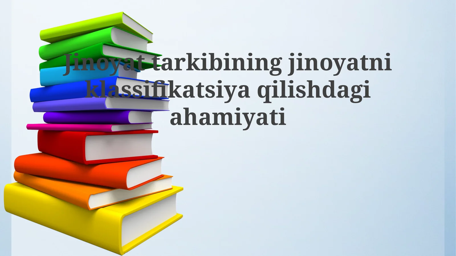 Jinoyat tarkibining jinoyatni tasniflashdagi ahamiyati