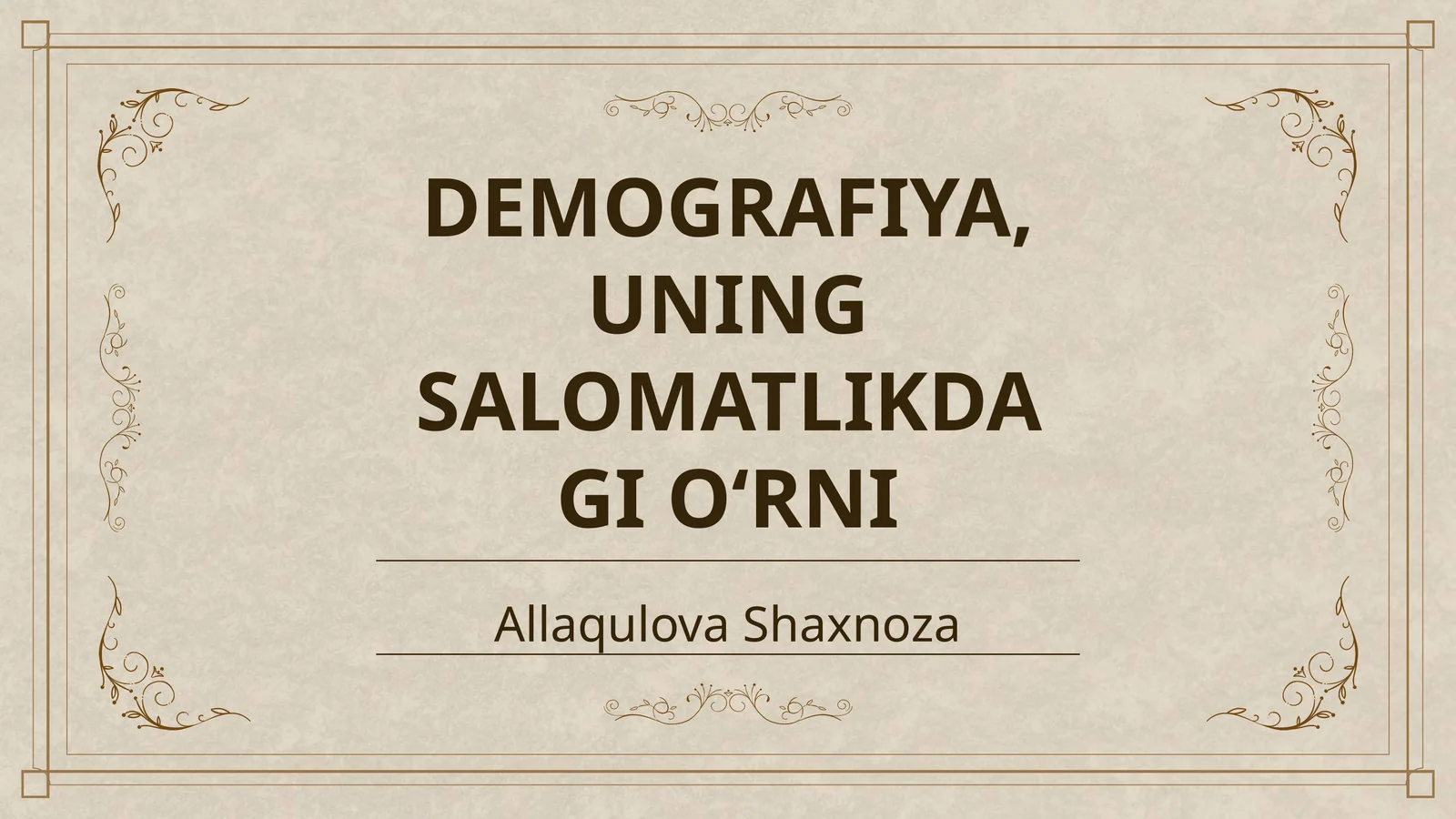 DEMOGRAFIYA, UNING SALOMATLIKDAGI O‘RNI
