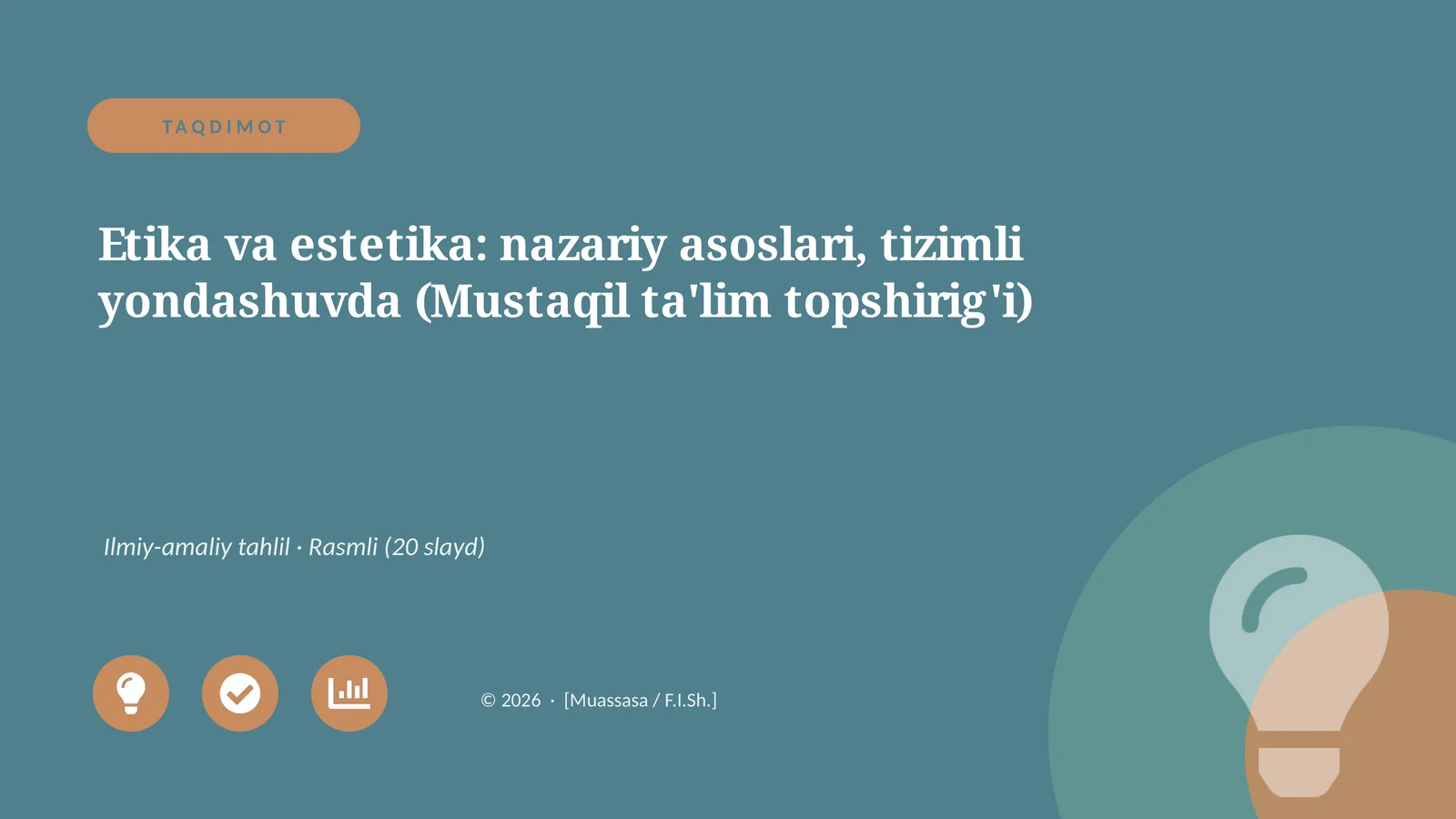 Etika va estetika: nazariy asoslari, tizimli yondashuvda (Mustaqil ta'lim topshirig'i)
