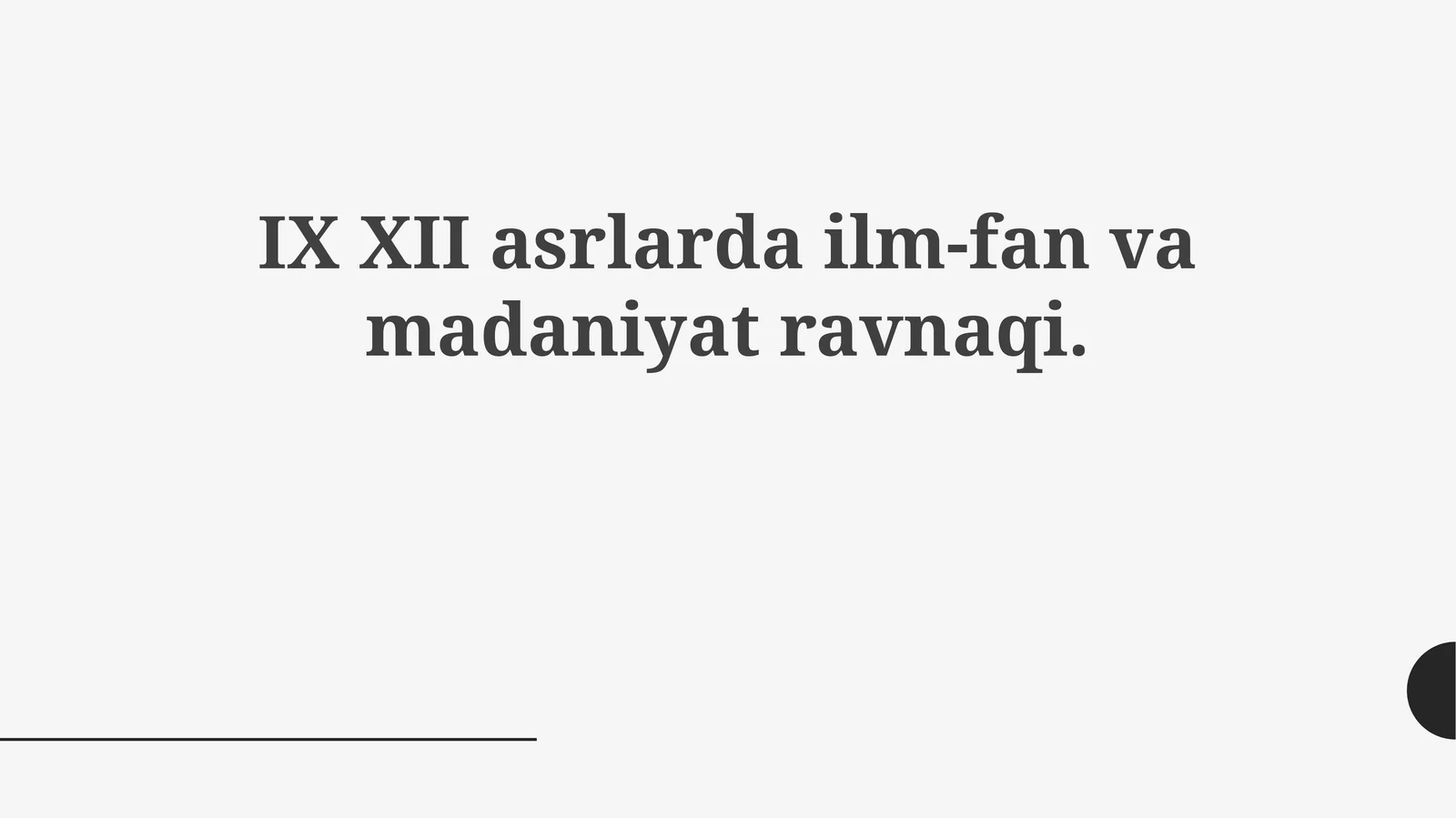 IX XIIasrlardailm-fanvamadaniyatravnaqi