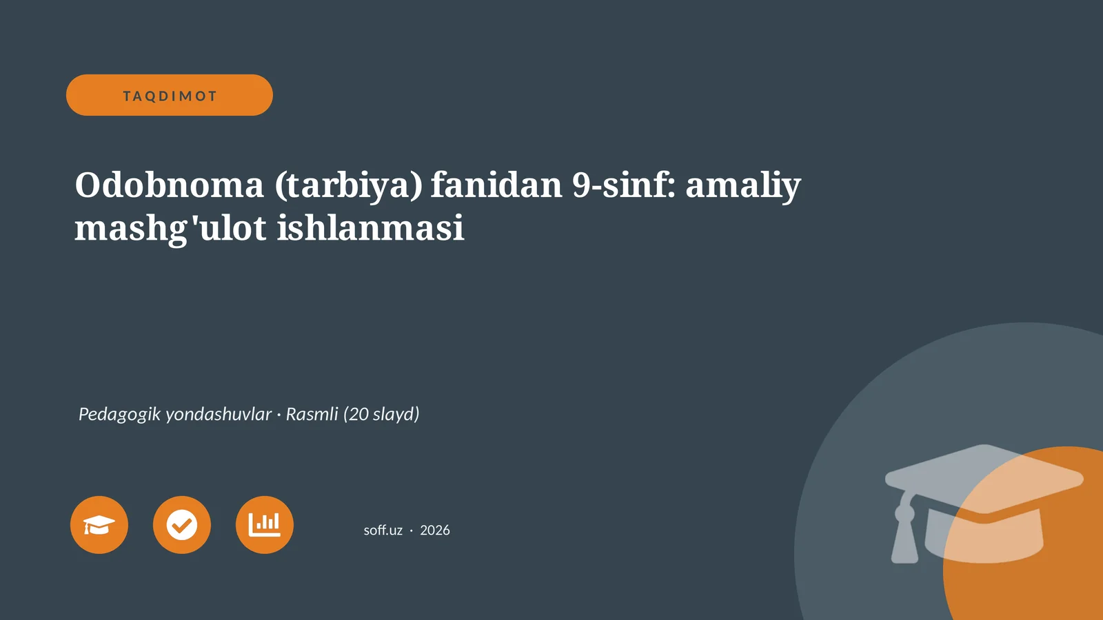 Odobnoma (tarbiya) fanidan 9-sinf: amaliy mashg'ulot ishlanmasi
