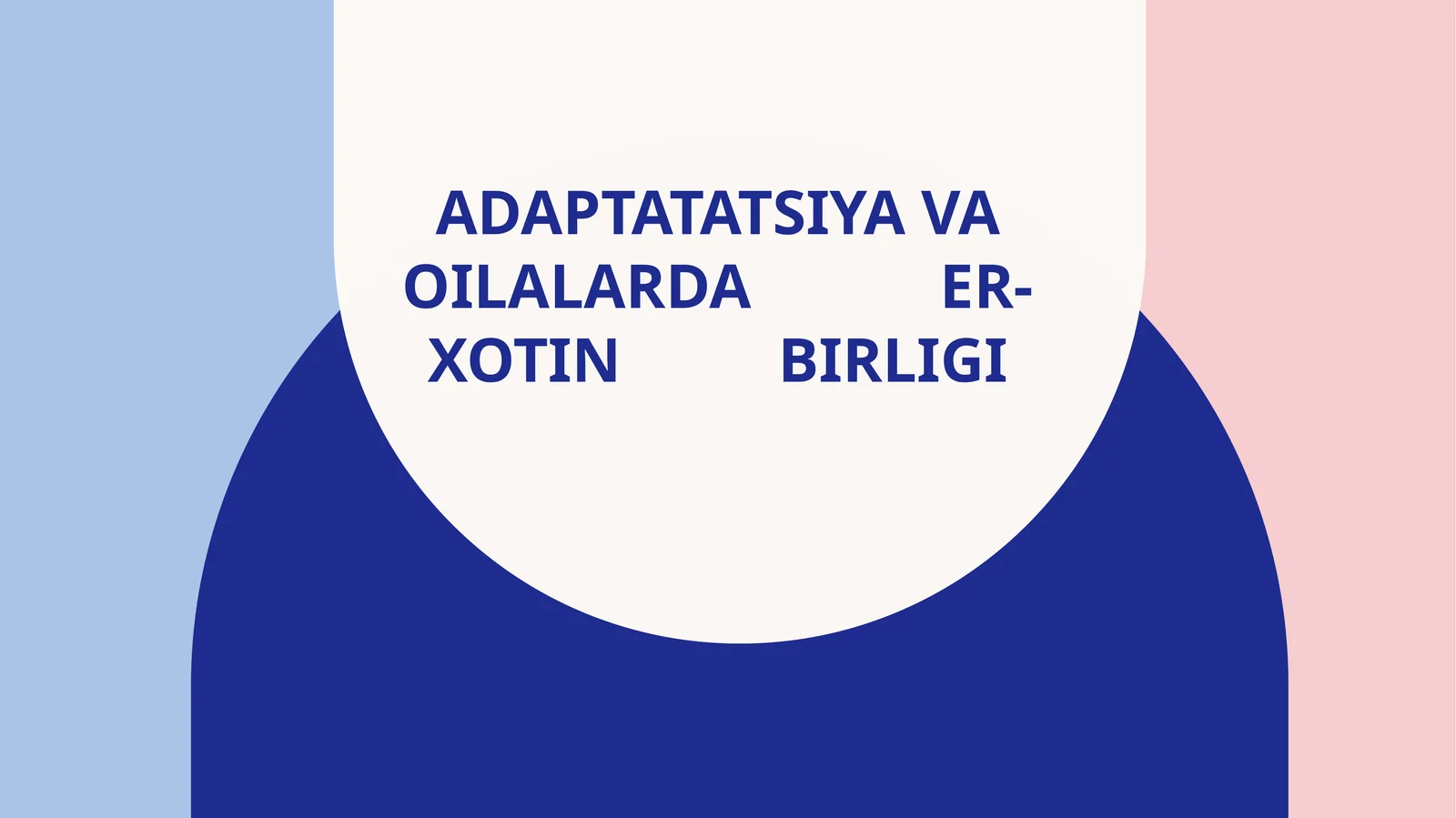 Adaptatatsiyavaoilalardaer-xotinbirligi