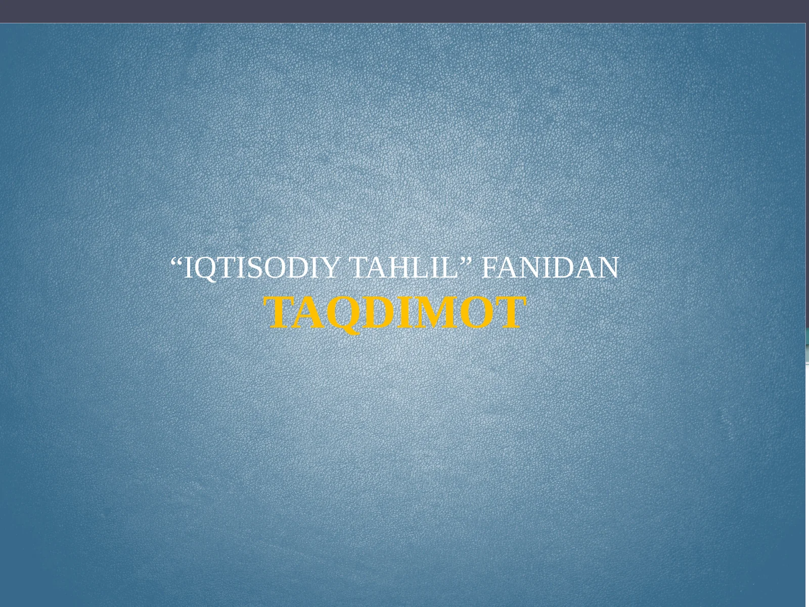 IQTISODIY TAHLIL FANIDAN TAQDIMOT