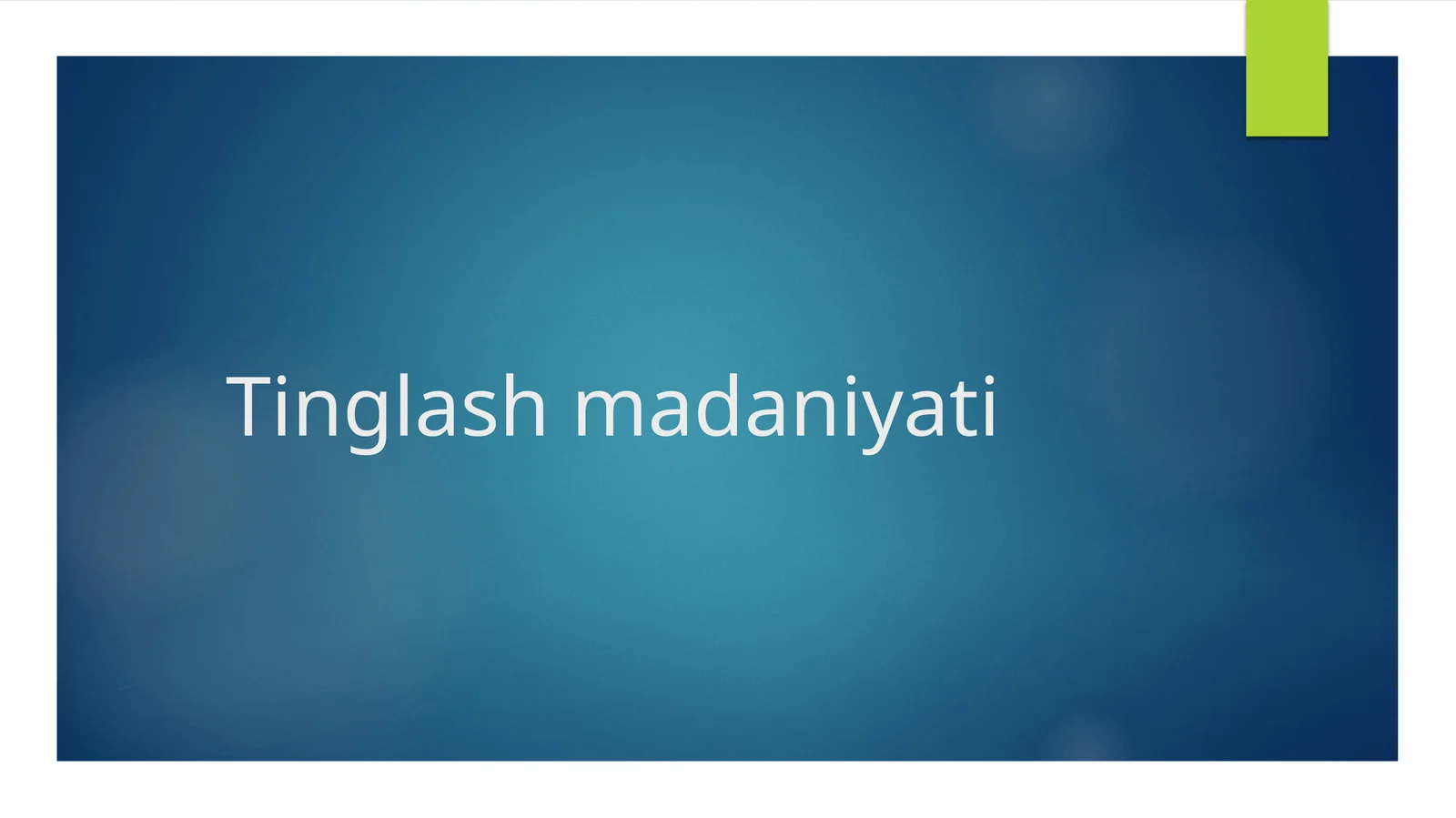 Tinglashmadaniyati